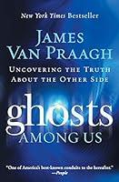 Algopix Similar Product 7 - Ghosts Among Us Uncovering the Truth