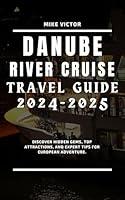 Algopix Similar Product 8 - Danube River Cruise Travel Guide