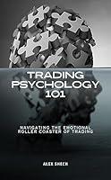 Algopix Similar Product 9 - Trading Psychology 101 Navigating the