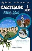 Algopix Similar Product 15 - Tunisia Carthage Travel Guide 2024