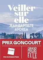 Algopix Similar Product 8 - Veiller sur elle - Prix Goncourt 2023