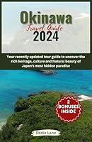 Algopix Similar Product 2 - Okinawa Travel Guide 2024 Your