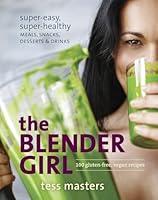 Algopix Similar Product 8 - The Blender Girl SuperEasy