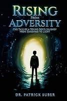 Algopix Similar Product 18 - Rising From Adversity The Tale of a