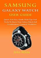 Algopix Similar Product 2 - SAMSUNG GALAXY WATCH USER GUIDE Quick