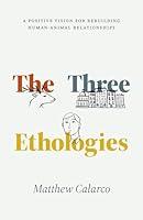 Algopix Similar Product 3 - The Three Ethologies A Positive Vision