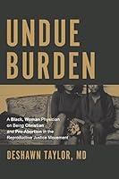 Algopix Similar Product 19 - Undue Burden A Black Woman Physician