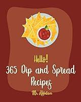 Algopix Similar Product 8 - Hello 365 Dip and Spread Recipes Best