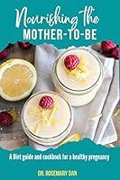 Algopix Similar Product 18 - NOURISHING THE MOTHERTOBE  A diet