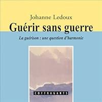 Algopix Similar Product 6 - Gurir sans guerre La gurison une