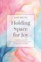 Algopix Similar Product 9 - Holding Space for Joy A Prayer