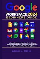 Algopix Similar Product 11 - Google Workspace 2024 Beginners Guide