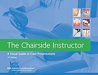 Algopix Similar Product 6 - The Chairside Instructor A Visual