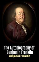 Algopix Similar Product 6 - The Autobiography of Benjamin Franklin