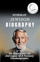 Algopix Similar Product 10 - NORMAN JEWISON BIOGRAPHY The