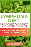 Algopix Similar Product 9 - Lymphoma Diet Cookbook A
