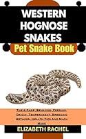 Algopix Similar Product 17 - WESTERN HOGNOSE SNAKES Pet Snake Book 