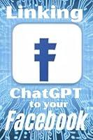 Algopix Similar Product 10 - Linking ChatGPT to your Facebook A