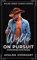 Algopix Similar Product 3 - Wylde On Pursuit Steamy High Heat BBW