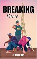 Algopix Similar Product 9 - Breaking Paris