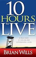 Algopix Similar Product 13 - 10 Hours to Live A True Story of