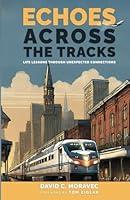 Algopix Similar Product 8 - Echoes Across the Tracks Life Lessons