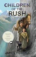 Algopix Similar Product 14 - Children of the Rush - Book Two