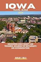 Algopix Similar Product 10 - IOWA TRAVEL GUIDE 2024 Discovering