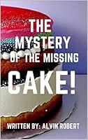 Algopix Similar Product 1 - The Mystery of the Missing Cake!