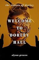 Algopix Similar Product 10 - Welcome to Dorley Hall The Sisters of