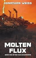 Algopix Similar Product 16 - Molten Flux Book One of The Flux