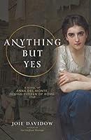 Algopix Similar Product 20 - Anything But Yes A Novel of Anna Del