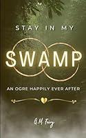 Algopix Similar Product 6 - Stay In My Swamp An Ogre Happily Ever