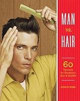 Algopix Similar Product 10 - Man vs Hair 60 Tutorials for Handsome