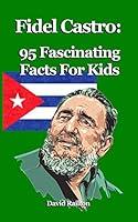 Algopix Similar Product 15 - Fidel Castro 95 Fascinating Facts For