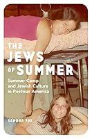 Algopix Similar Product 9 - The Jews of Summer Summer Camp and