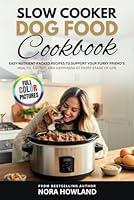 Algopix Similar Product 4 - Slow Cooker Dog Food Cookbook Easy