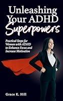 Algopix Similar Product 5 - Unleashing Your ADHD Superpowers