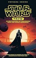 Algopix Similar Product 16 - Star Wars Facts  An Encyclopaedia of