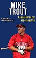 Algopix Similar Product 15 - Mike Trout A Biography of the AllStar