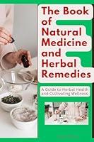 Algopix Similar Product 15 - The Book of Natural Medicine and Herbal