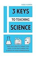 Algopix Similar Product 12 - The Three Keys to Teaching Science