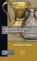 Algopix Similar Product 18 - Medieval Islamic Sectarianism Past