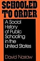 Algopix Similar Product 17 - Schooled to Order A Social History of