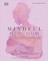 Algopix Similar Product 3 - Mindful New Mum A MindBody Approach