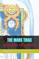 Algopix Similar Product 15 - THE MARS TRIAC ALCHEMICAL PATH OF IRON