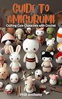 Algopix Similar Product 18 - GUIDE TO AMIGURUMI Crafting Cute