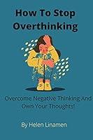 Algopix Similar Product 4 - How To Stop Overthinking  Overcome