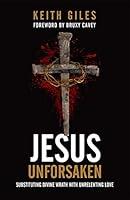 Algopix Similar Product 11 - Jesus Unforsaken Substituting Divine