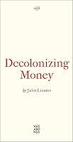 Algopix Similar Product 17 - Decolonizing Money